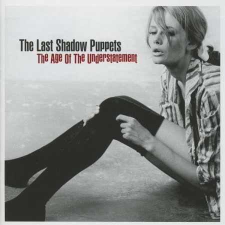 The Last Shadow Puppets: Age Of The Understatement - CD