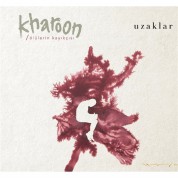 Kharoon: Ölülerin Kayıkçısı - Uzaklar - CD
