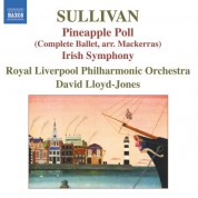 Royal Liverpool Philharmonic Orchestra: Sullivan, A.: Pineapple Poll  / Symphony in E Major, "Irish" - CD