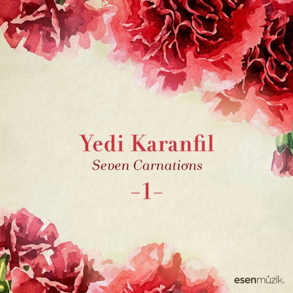 Çeşitli Sanatçılar - Yedi Karanfil 1 (Enstrümantal)