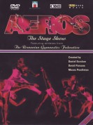 The Romanian Gymnastics Federation, Daniel Ezralow, David Parsons, Moses Pendleton: Aeros - The Stage Show - DVD
