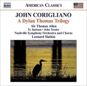 Leonard Slatkin: Corigliano, J.: Dylan Thomas Trilogy (A) - CD