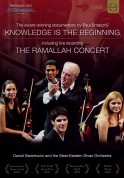 West-Eastern Divan Orchestra, Daniel Barenboim, Edward Said, Yo-Yo Ma: Knowledge Is The Beginning & The Ramallah Concert - DVD