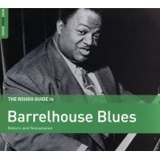 Çeşitli Sanatçılar: The Rough Guide To Barrelhouse Blues - CD