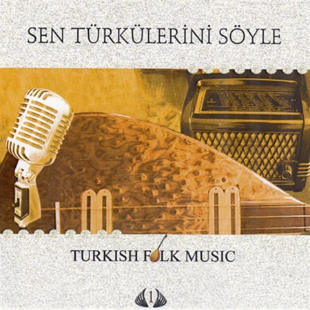 Çeşitli Sanatçılar: Sen Türkülerini Söyle - 1 - CD