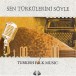 Sen Türkülerini Söyle - 1 - CD