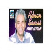 Adnan Şenses: Dönme Sevgilim - CD