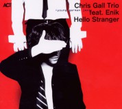 Chris Gall Trio: Hello Stranger - CD