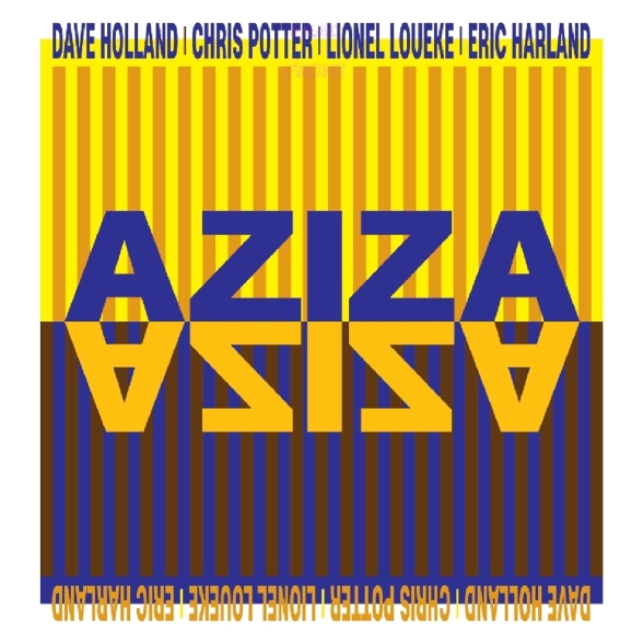 Dave Holland, Chris Potter, Lionel Loueke, Eric Harland - Aziza