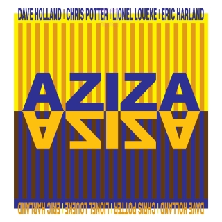 Dave Holland, Chris Potter, Lionel Loueke, Eric Harland: Aziza - Plak
