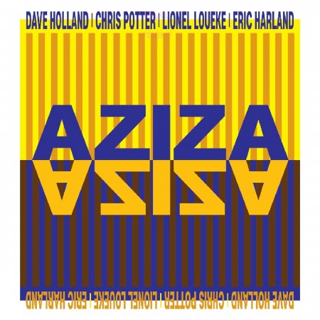 Dave Holland, Chris Potter, Lionel Loueke, Eric Harland: Aziza - Plak