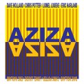 Dave Holland, Chris Potter, Lionel Loueke, Eric Harland: Aziza - Plak
