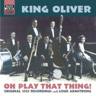 Oliver, Joe King: Oh, Play That Thing! (1923) - CD
