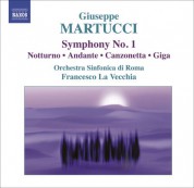 Francesco La Vecchia: Martucci, G.: Orchestral Music (Complete), Vol. 1  - Symphony No. 1 / Nocturne / Andante / Canzonetta / Giga - CD