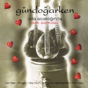 Gündoğarken: Oda Sıcaklığında Aşk Şarkıları - CD