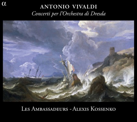 Les Ambassadeurs, Alexis Kossenko: Vivaldi: Concerti per l'Orchestra di Dresda - CD