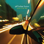 Jeff Lorber: Now Is The Time - CD