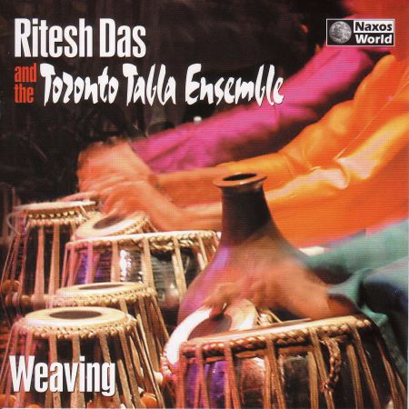 India/Canada Ritesh Das Toronto Tabla Ensemble: Weaving - CD