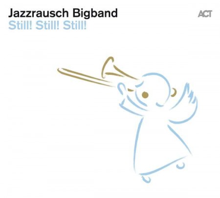 Jazzrausch Bigband: Still! Still! Still! - CD