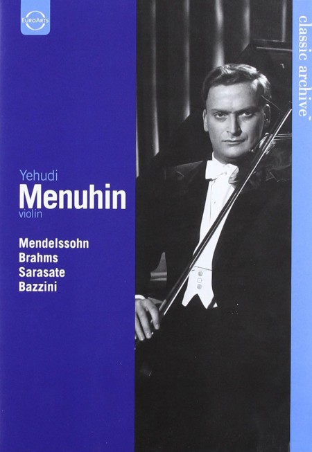 Yehudi Menuhin - Mendelssohn, Brahms, Sarasate, Bazzini + 2 Bonus Films - DVD