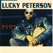 Lucky Peterson: Beyond Cool - CD