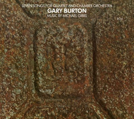 Gary Burton: Seven Songs For Quartet And Chamber Orchestra (Music by Michael Gibbs) - Plak