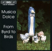 Musica Dolce Recorder Quintet: From Byrd to Birds for recorders - CD