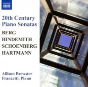 Allison Brewster Franzetti: Berg / Hindemith / Hartmann: Piano Sonatas / Schoenberg: 3 Piano Pieces - CD