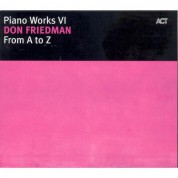 Don Friedman: Piano Works VI: From A To Z - CD