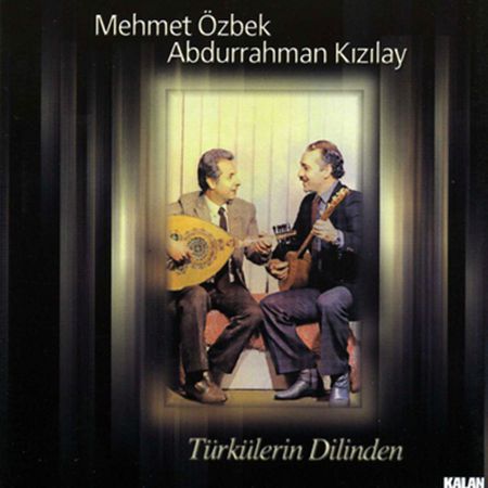 Mehmet Özbek, Abdurrahman Kızılay: Türkülerin Dilinden - CD