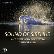 Lahti Symphony Orchestra, Osmo Vänskä: Sibelius: The Sound of Sibelius - SACD