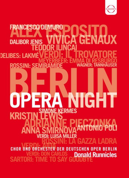 Francesco Demuro, Alex Esposito, Vivica Genaux, Dalibor Jenis, Teodor Ilincai, Simone Kermes, Kristin Lewis, Adrianne Pieczonka, Antonio Poli, Anna Smirnova: Berlin Opera Night 2011 - DVD