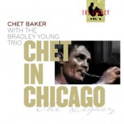 Chet Baker: Chet in Chicago - The Legacy Vol.5 - CD