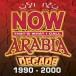 Now Arabia Decade 1990 -2000 - CD
