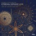 Eternal Voyage / Live - CD