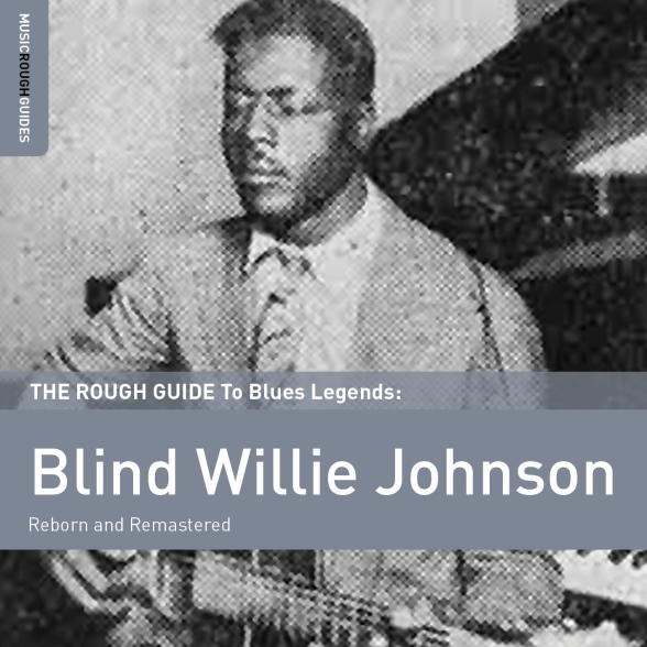 Blind Willie Johnson - The Rough Guide to Blind Willie Johnson