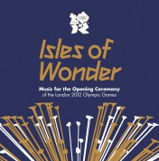Çeşitli Sanatçılar: Isles Of Wonder: Music For The Opening Ceremony Of The London 2012 Olympic Games - CD