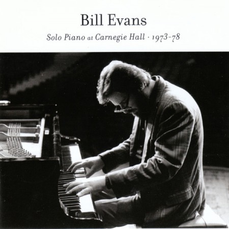 Bill Evans: Solo Piano at Carnegie Hall 1973-78 - CD