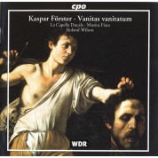 La Capella Ducale: Förster: Vanitas Vanitatum - CD