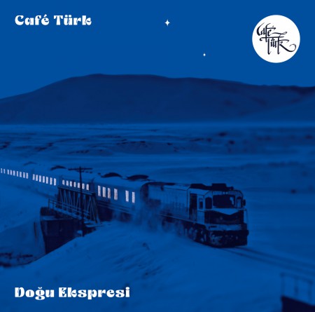 Cafe Türk: Doğu Ekspresi - Plak