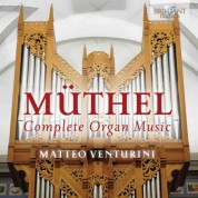 Muthel: Complete Organ Music - CD