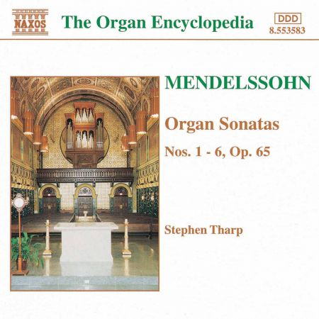 Stephen Tharp: Mendelssohn: Organ Sonatas Nos. 1- 6, Op. 65 - CD
