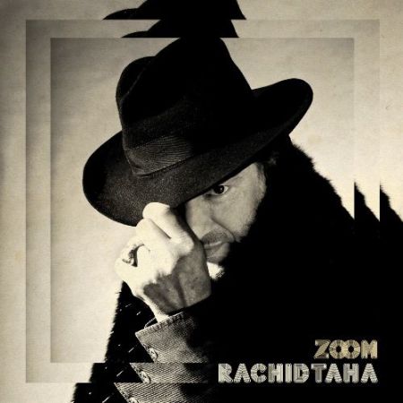 Rachid Taha: Zoom - Plak