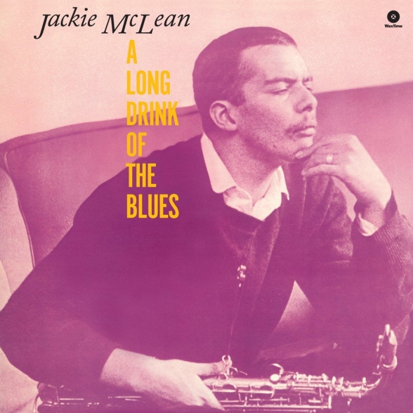 Jackie McLean - A Long Drink Of The Blues