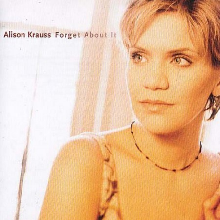 Alison Krauss: Forget About It - CD