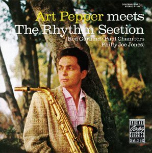 Art Pepper - Meets The Rhythm Section