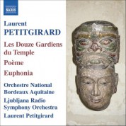 Laurent Petitgirard: Petitgirard: 12 Guardians of the Temple (The)  / Poeme / Euphonia - CD