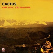 Cactus: One Way ...Or Another - Plak