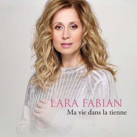 Lara Fabian: Ma Vie Dans La Tienne: Deluxe - CD