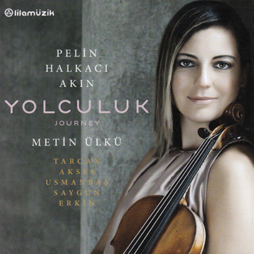 Pelin Halkacı Akın, Metin Ülkü: Yolculuk / Journey - CD Foto #1